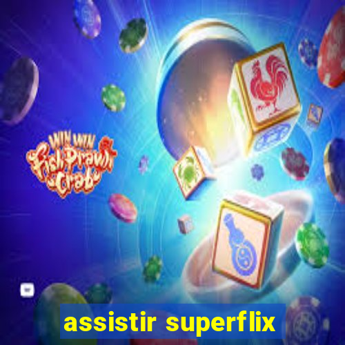 assistir superflix